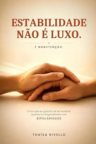 Capa do livro Estabilidade não é luxo, é manutenção, de Thaisa Rivello